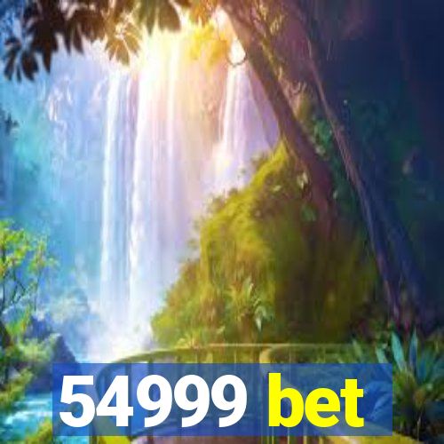 54999 bet